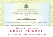 Mulher consegue mudar de nome, por sofrer constrangimentos