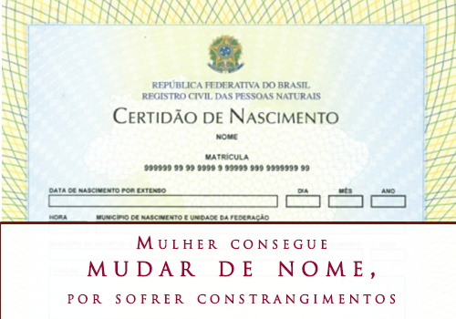 Mulher consegue mudar de nome, por sofrer constrangimentos