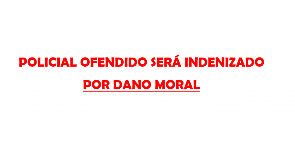 policial-desacato-indenização