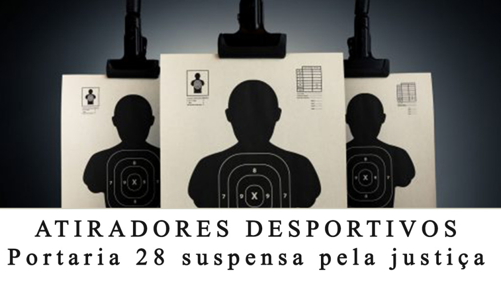 Atiradores desportivos | Portaria 28 (COLOG) suspensa pela justiça