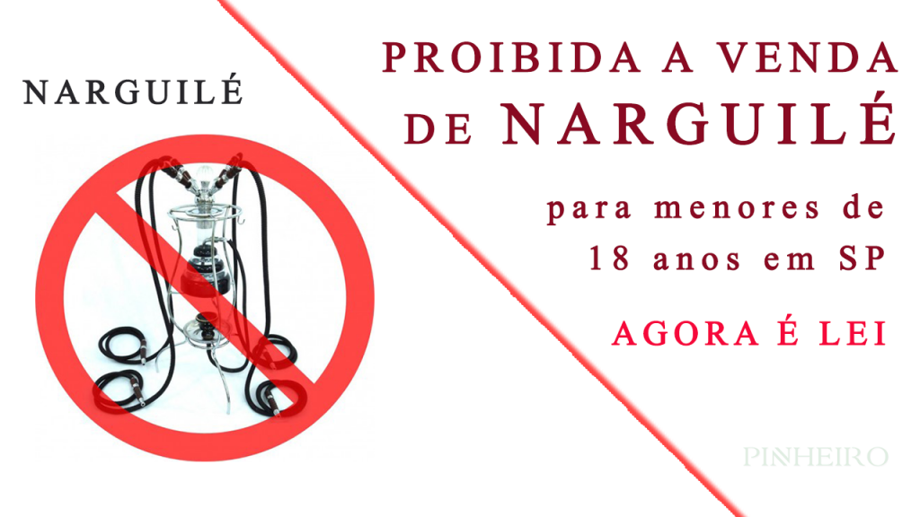 NARGUILÉ x LEI | Proibida a venda de narguilé para menores de 18 anos em SP