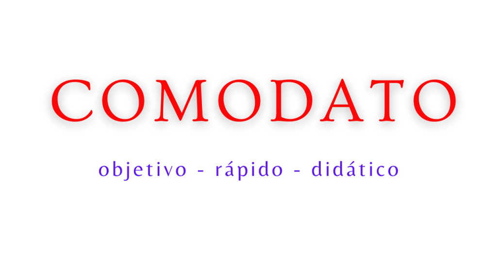 Comodato: O que é? Explicação simples e objetiva