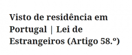 Visto de residência em Portugal | Lei de Estrangeiros (Artigo 58.º)