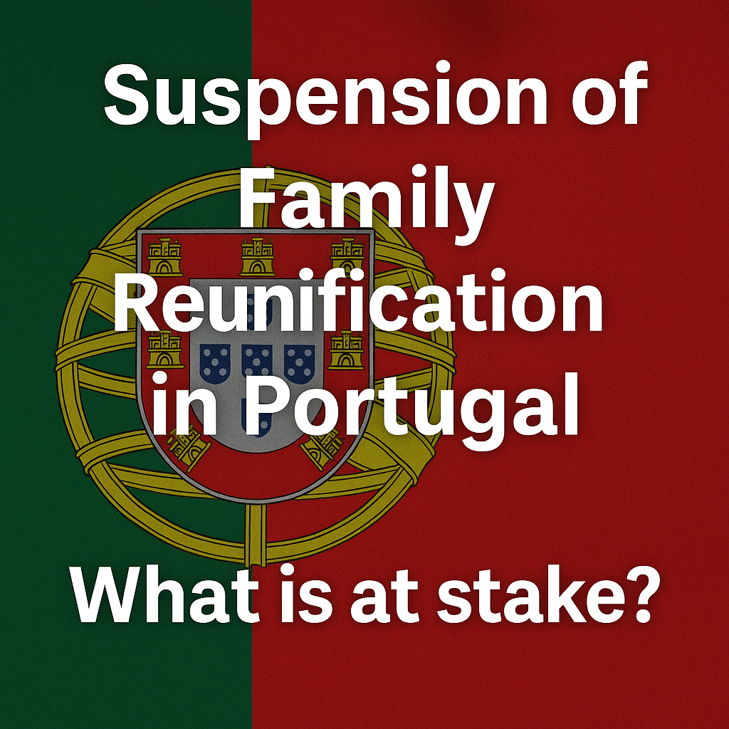 Suspension of Family Reunification in Portugal: What Immigrants Need to Know
