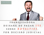 Franqueadora deixará de pagar ISS sobre royalties, por decisão judicial