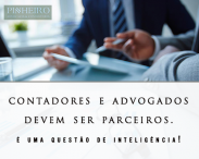 Contadores e advogados devem ser parceiros. Questão de inteligência