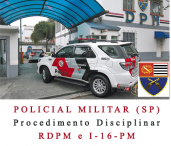 Policial Militar (SP), procedimento disciplinar, RDPM e I-16-PM