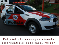 PM não consegue vínculo empregatício onde fazia “bico”