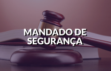 Mandado de segurança e liminar: Entenda