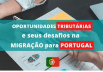 Oportunidades tributárias e seus desafios na migração para Portugal